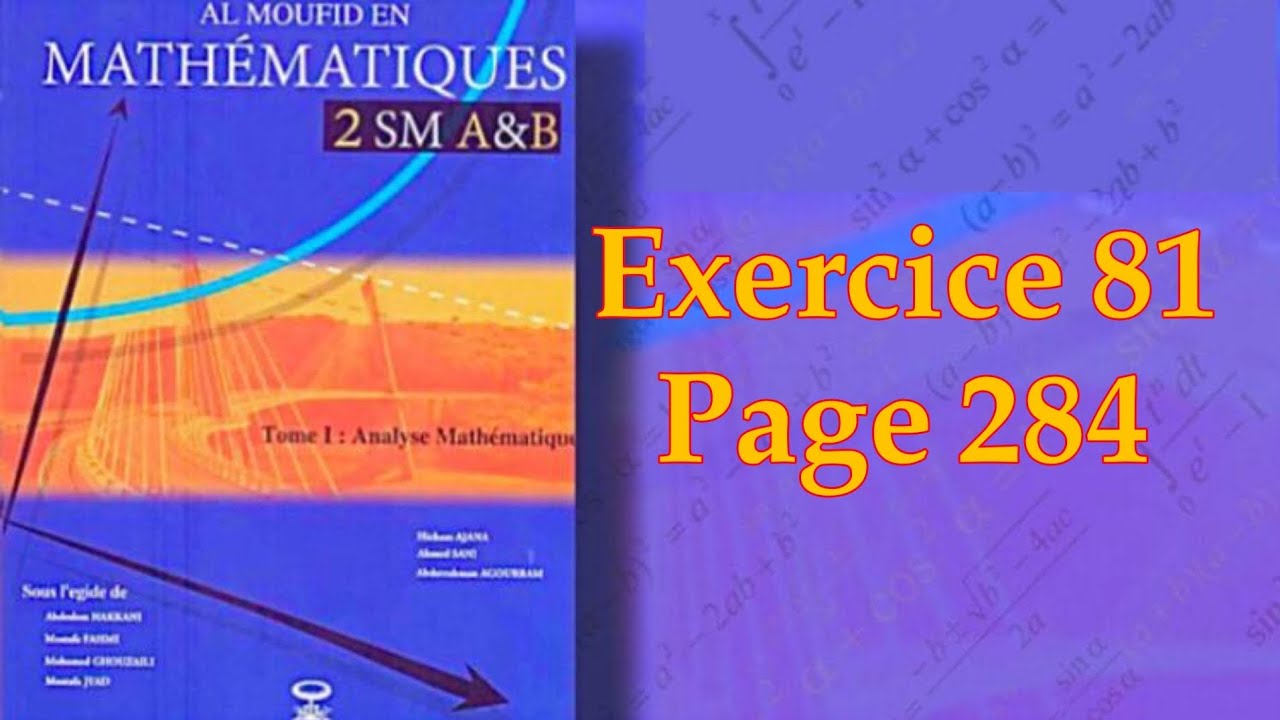 Calcul Intégral (SM) - Ex 81 Page 284 [AL MOUFID]