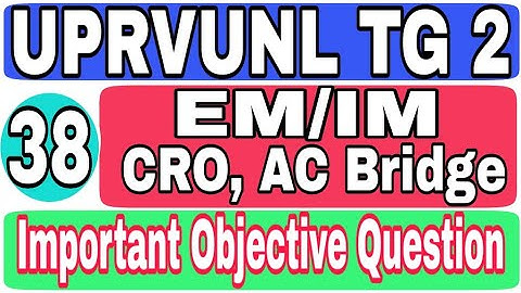Class 38 UPRVUNL TG2 ISRO TECHNICIAN B INSTRUMENT ELECTRONICS MECHANICS IMPORTANT OBJECTIVE QUESTION