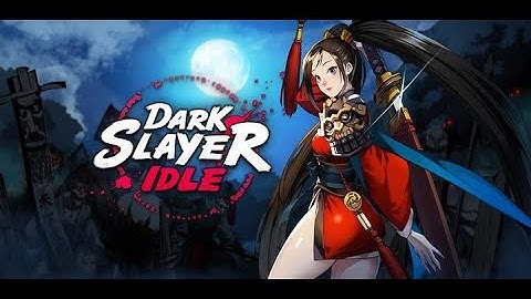 Dark Slayer : AFK RPG : First Time Live Gameplay : Android & Ios