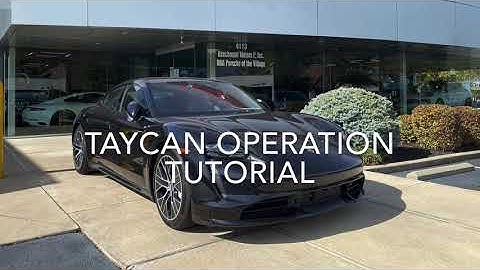 Porsche Taycan Operation Tutorial