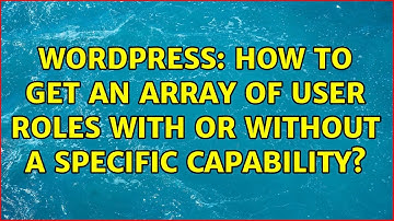 Wordpress: How to get an array of user roles with or without a specific capability?