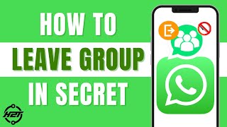 How To Exit WhatsApp Group Without Members Knowing (Easy 2025)