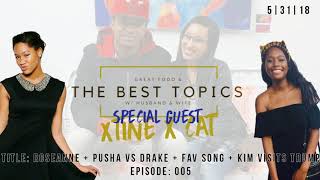 GREAT FOOD & THE BEST TOPICS | ROSEANNE + PUSHA VS DRAKE + FAV SONG + KIM VISITS TRUMP : EPISODE 005