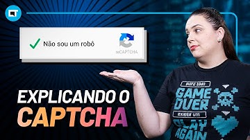 "Não sou um robô": Como FUNCIONA o CAPTCHA