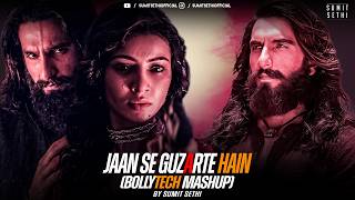 Jaan Se Guzarte Hain | Dhurandhar The Revenge |BollyTech Mashup |Sumit Sethi | Nusrat Fateh Ali Khan