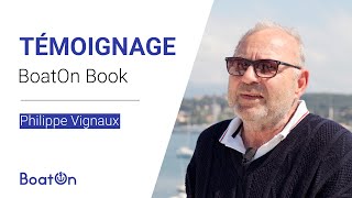 [TÉMOIGNAGE] Philippe Vignaux nous parle du BoatOn Book, le plus malin des logiciels de bateaux