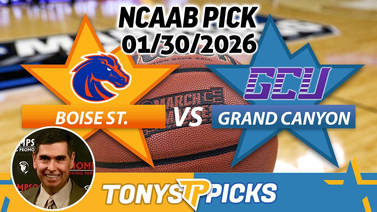 Boise St vs Grand Canyon Pick 1/30/26 NCAAB Pick Prediction