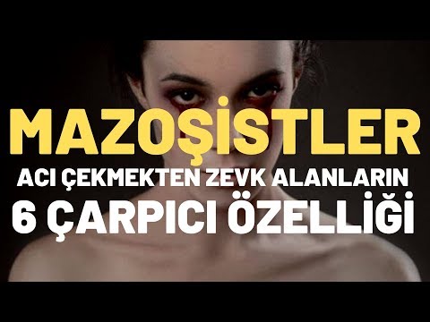 Mazoşistlerin Yani Kendilerine Acı Çektirmekten Zevk Alan İnsanların 6 Çarpıcı Özelliği