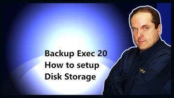 Backup Exec 20 How to setup Disk Storage