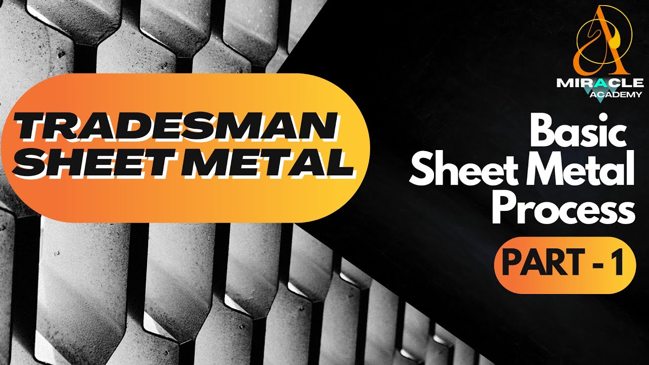 TRADESMAN SHEET METAL | BASIC SHEET METAL PROCESS | PART - 1 | KERALA SPC