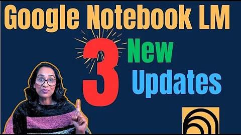 Google Notebook LM Just Got 3 Awesome New Features!