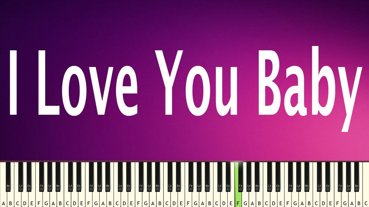 I Love You Baby - PIANO TUTORIAL