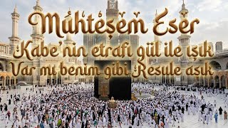 Muhteşem (İlahi̇) Kâbe Ni̇n Etrafi Gül İle Işık Varmi Benim Gibi Resule Aşık Şfet