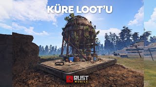 Rust mobile - KÜRE LOOT'U NE KADAR İYİ?  
