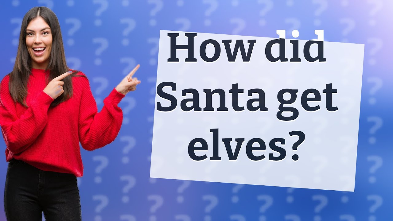 How did Santa get elves? - YouTube