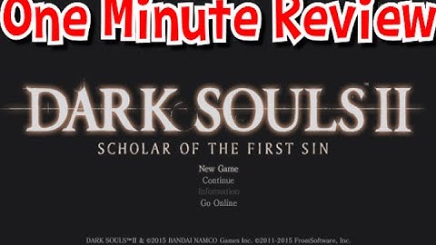 Đánh giá dark souls 2 scholar of the first sin năm 2024