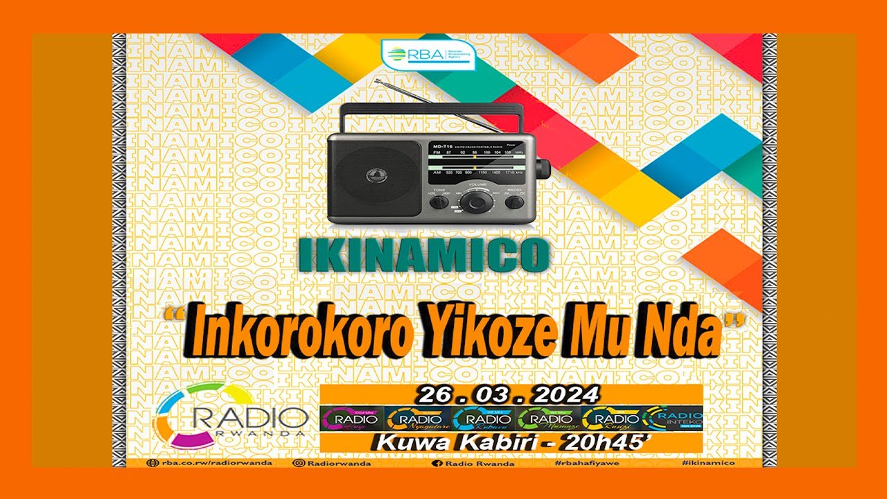  IKINAMICO Inkorokoro Yikoze Mu Nda