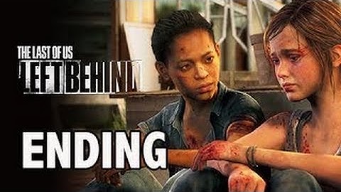 The Last Of Us Left Behind DLC | Walkthrough Ending/Final
