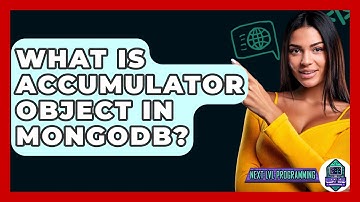 What Is Accumulator Object In MongoDB? - Next LVL Programming
