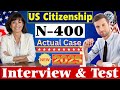 Real Interview of US Citizenship 2025 - N400 Naturalization Interview and Test - Ciudadania American