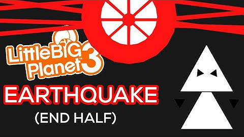 Project arrhythmia but its remade by me in lbp3 (earthquake end half)