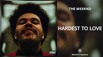 The Weeknd - Hardest To Love (432Hz)