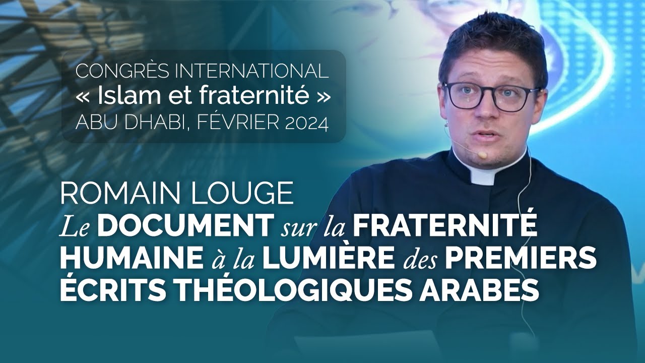 Le Document sur la fraternité à la lumière des premiers écrits théologiques arabes | Romain Louge