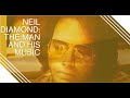 A Beautiful Voice:  Neil Diamond - The Man and His Music