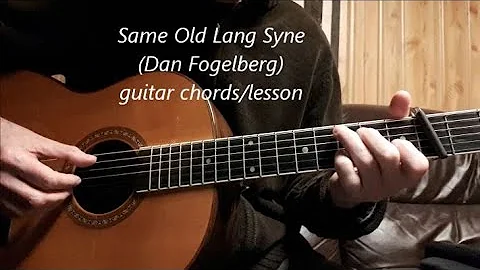 Same Old Lang Syne Dan Fogelberg - guitar chords/lesson