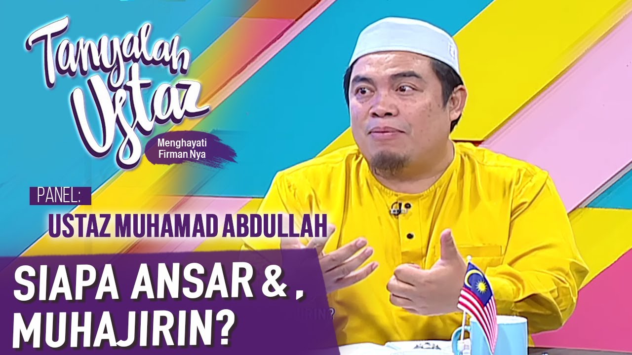 Tanyalah Ustaz (2020) | Sirah: Siapa Ansar Dan Muhajirin (Thu, Sep 10)
