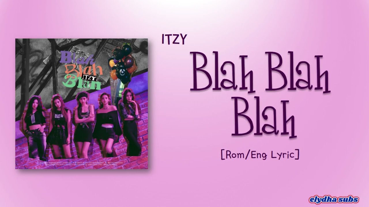 ITZY – Blah Blah Blah [Color_Coded_Rom|Eng Lyrics] - YouTube