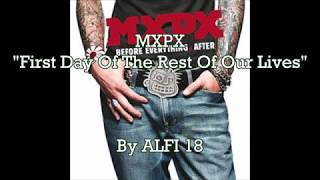 Download Lagu Mxpx - First Day Of The Rest Of Our Lives Lyrics Music Video MP3