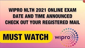 WIPRO NLTH 2021 DATE AND TIME RELEASED THROUGH MAIL CHECK OUT YOUR REGISTERED MAIL