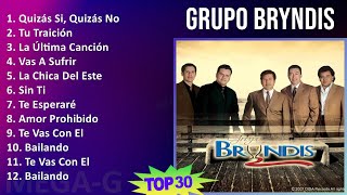 Grupo Bryndis 2024 MIX Las Mejores Canciones - Quizás Si, Quizás No, Tu Traición, La Última Canc...