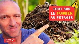 Comment utiliser le fumier au potager ? (Améliorer son sol potager Ep.02)