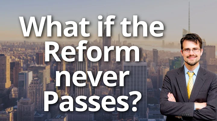 What if the reform never passes?