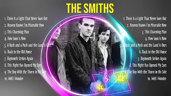 The Smiths Best Hits  The Smiths 2024 MIX  Top 10 Best Songs