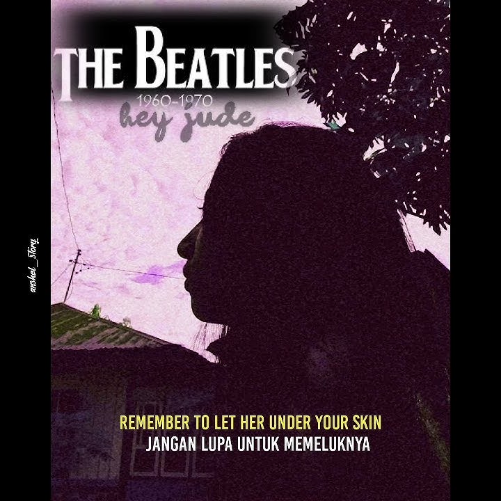 story wa the BEATLES (Hey Jude) lirik dan terjemahan