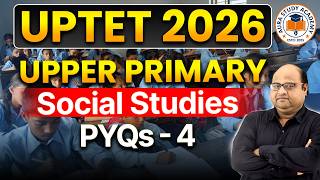 UPTET 2026 | UPTET Social Studies PYQs | UPTET Upper Primary (Class 6-8)