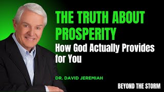 The TRUTH About Prosperity and How God Actually Provides for You David Jeremiah God s provision