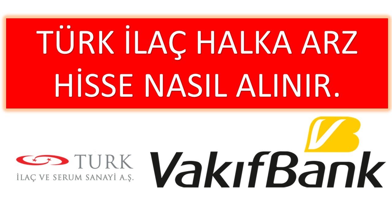 turk ilac ve serum halka arz hisse nasil alinir youtube