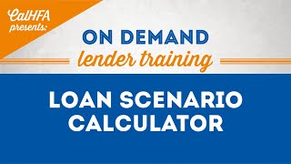 CalHFA Loan Scenario Calculator
