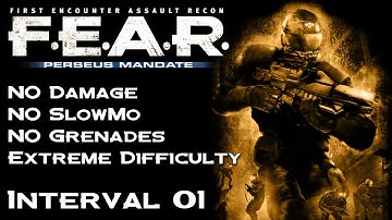 F.E.A.R. Perseus Mandate | No Damage, No SlowMo, No Grenades, Extreme Difficulty | Interval 01