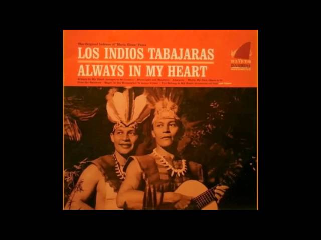 Los Indios Tabajaras - Siempre En Mi Corazon