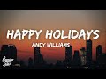 Andy williams  happy holiday  the holiday season lyrics hell be coming down the chimney down