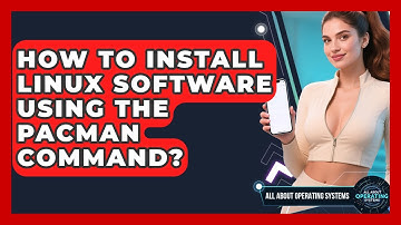 How To Install Linux Software Using The Pacman Command? - All About Operating Systems