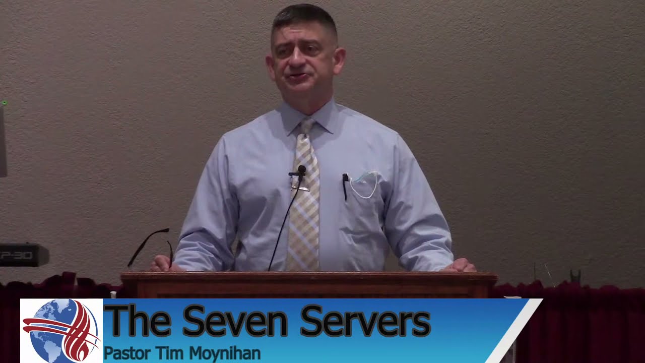 "The Seven Servers" Pastor Tim Moynihan