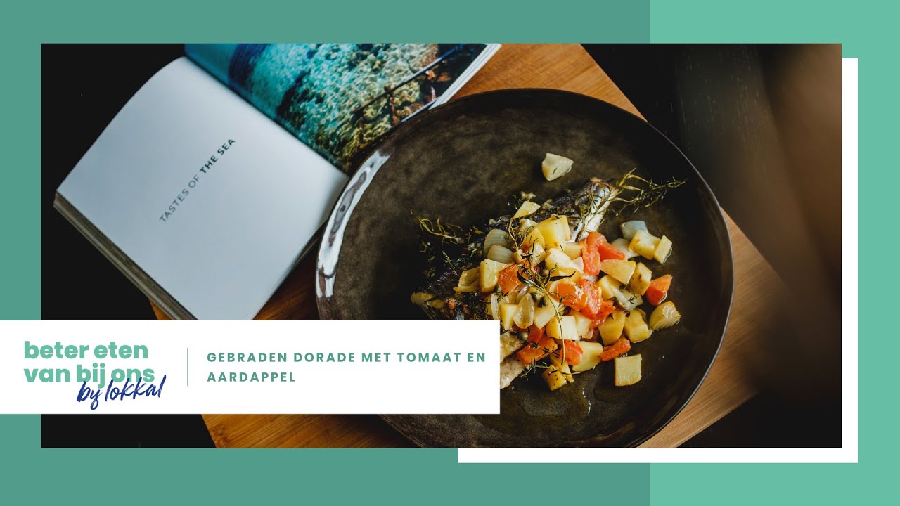 Beter Eten Van Bij Ons # 108 : Gebraden dorade met tomaat en aardappel