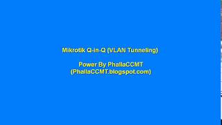 Mikrotik Q in Q(VLAN Tunneling) config