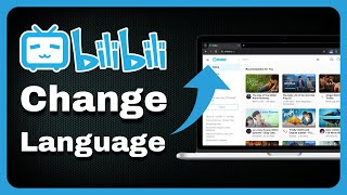 How To Change Language In Bilibili Simple Guide